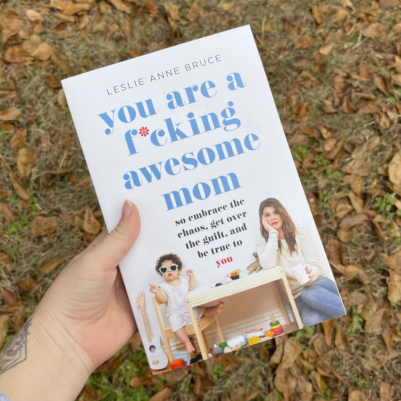 Book Review: You Are a F*cking Awesome Mom by Leslie Anne Bruce