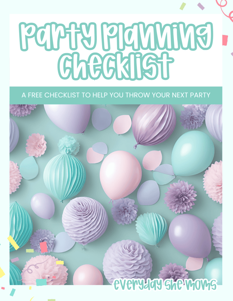 Free Party Planning Checklist for Moms | Everyday She Moms